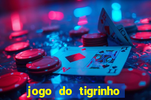 jogo do tigrinho da casa chinesa